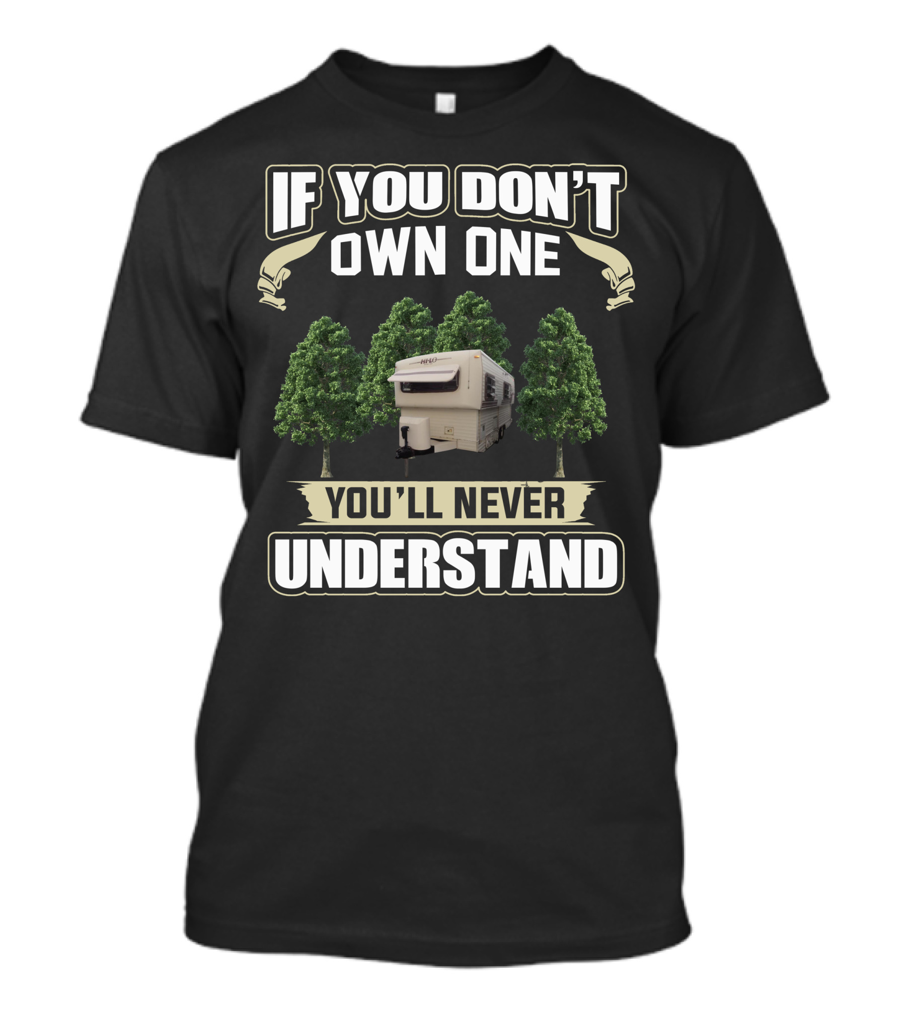 If You Don't Own One You'll Never Understand 1978 HI Camper Amidst Trees T-Shirt