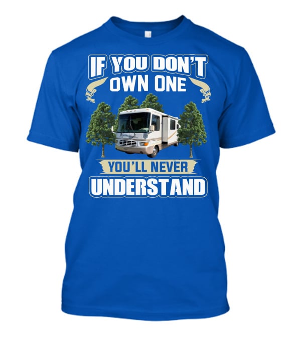 If You Don't Own One You'll Never Understand 2000 Newman Dutch Star T-Shirt