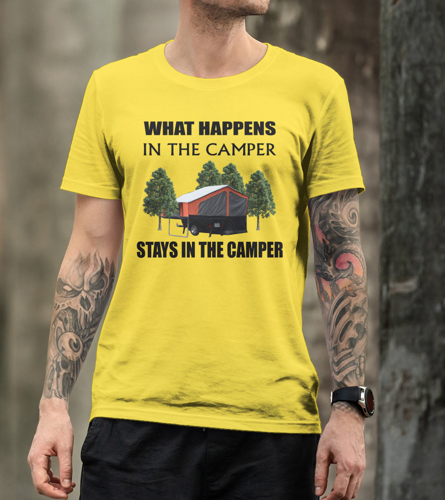 WHAT HAPPENS IN THE CAMPER STAYS IN THE CAMPER Aspen Camper T-Shirt