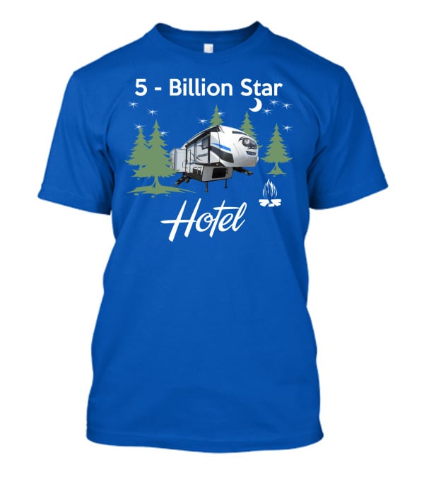 5 Billion Star Hotel Forest River Arctic Wolf 285DRL Campground Adventure T-Shirt