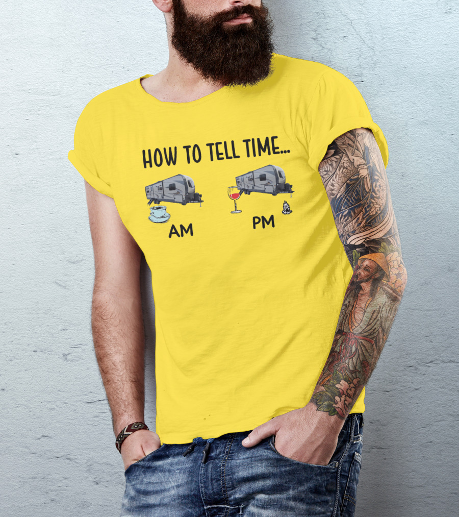 How To Tell Time Forest River Rockwood Ultra Lite AM Coffee PM Wine Campfire T-Shirt