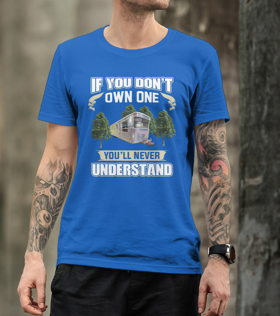 If You Don't Own One 1957 Spartan Royal You'll Never Understand T-Shirt