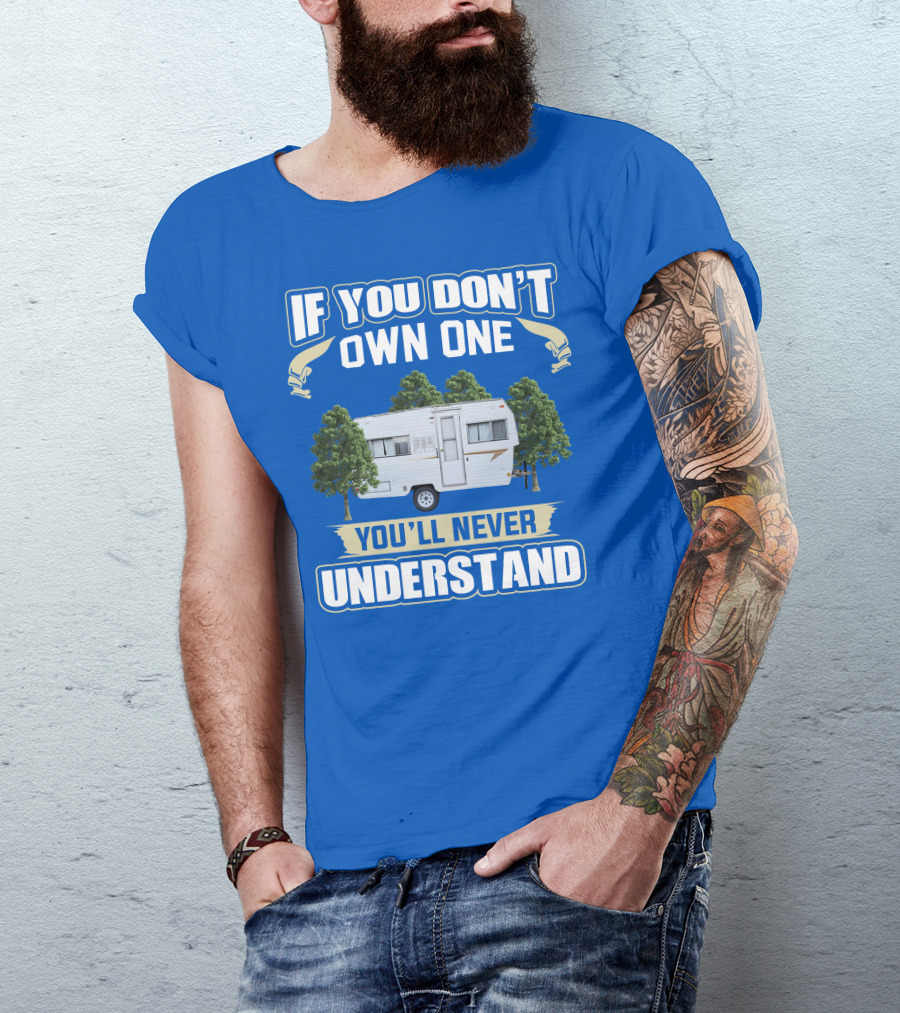 If You Don't Own One You'll Never Understand Vintage Campers Canada T-Shirt