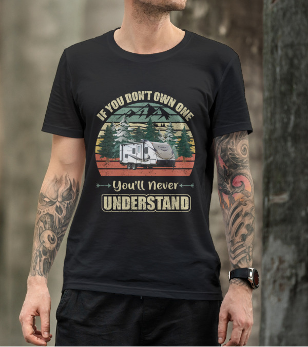 Keystone Passport Ultra Lite If You Don't Own One You'll Never Understand T-Shirt