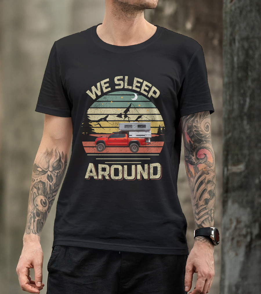 We Sleep Around Four Wheel Campers Retro Landscape Adventure Truck Camping T-Shirt