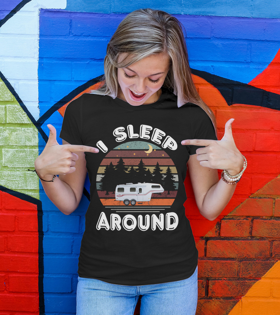 I Sleep Around Fiberglass Travel Trailer Vintage Forest Scene T-Shirt