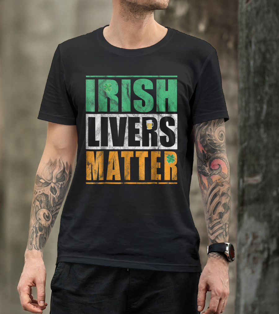 Irish Livers Matter Drinking Beer Shamrock T-Shirt