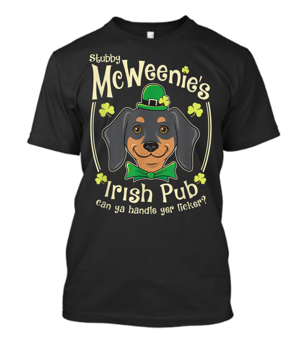 Stubby McWeenie's Irish Pub Can Ya Handle Yer Licker? T-Shirt