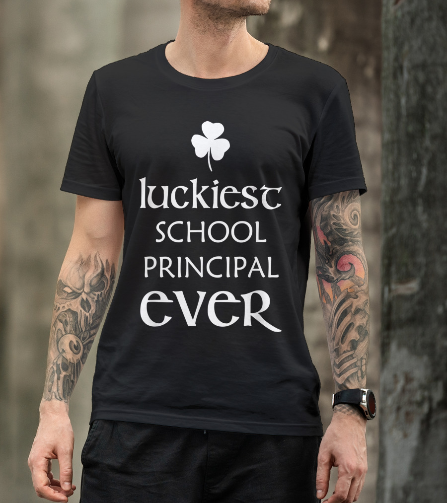 Luckiest School Principal Ever Four-Leaf Clover St. Patrick's Day Irish T-Shirt