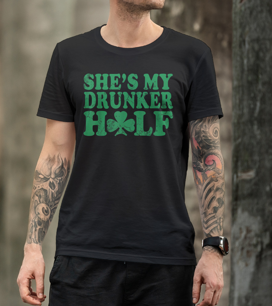 She's My Drunker Half Irish Shamrock T-Shirt