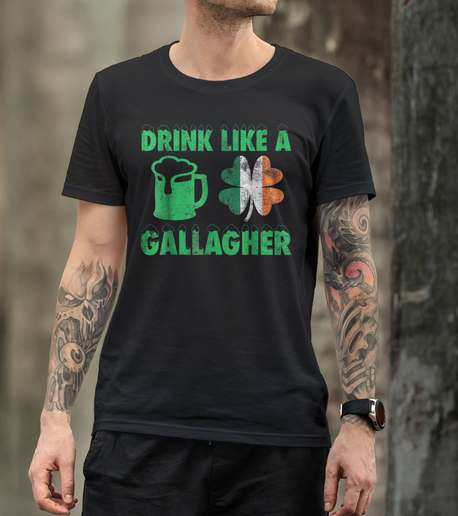 Drink Like A Gallagher St. Patrick's Day Beer Shamrock T-Shirt