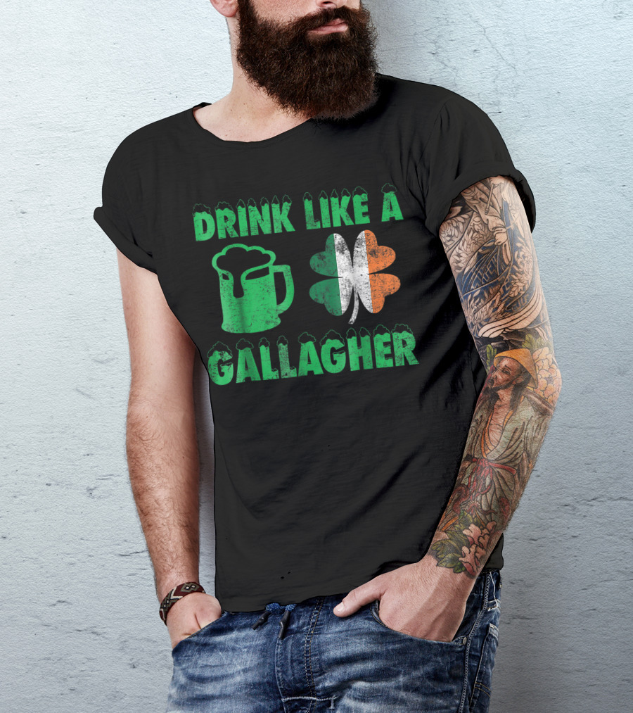 Drink Like A Gallagher St. Patrick's Day Beer Shamrock T-Shirt
