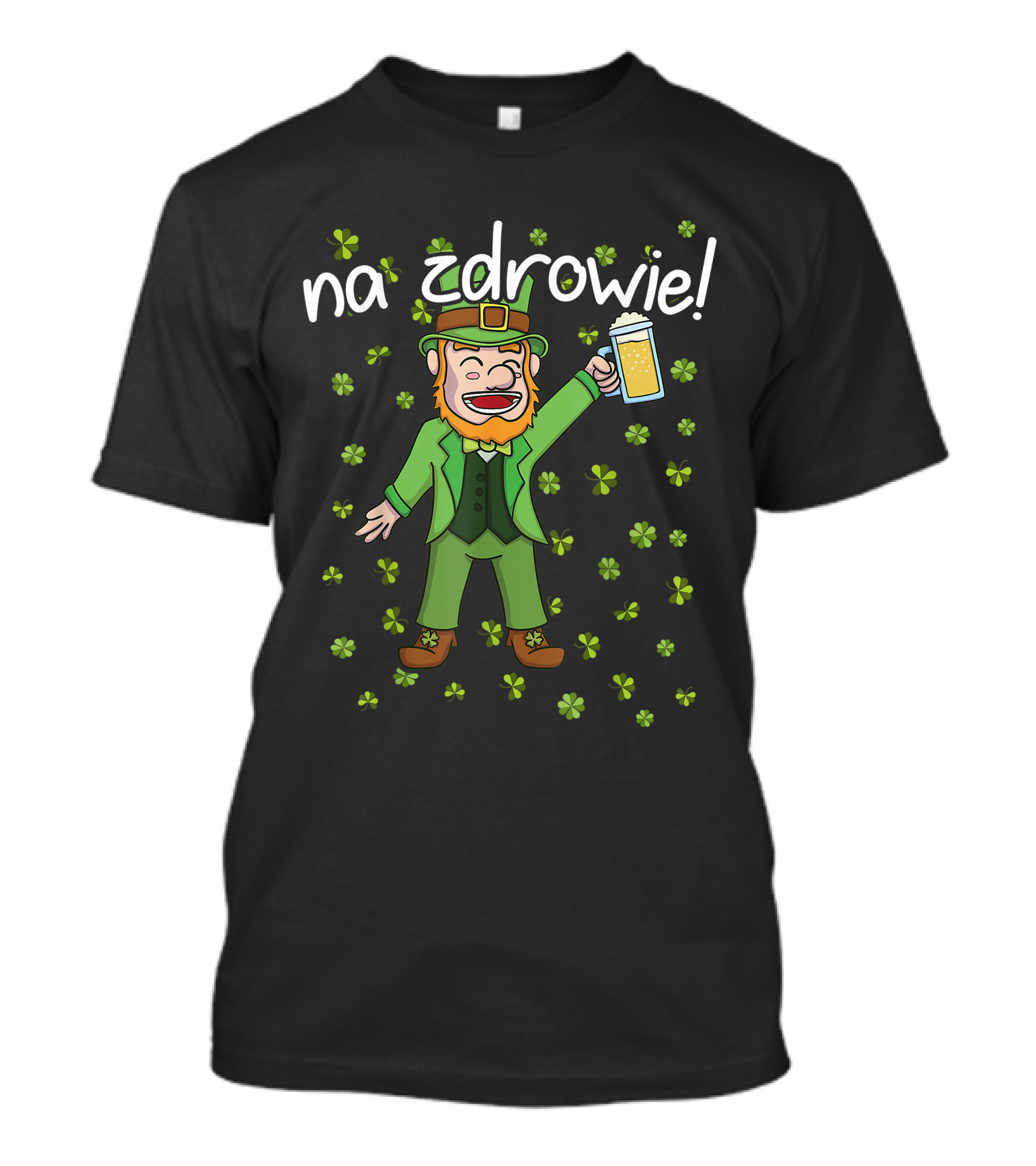 Na Zdrowie Cheers Polish Leprechaun Clover Beer T-Shirt