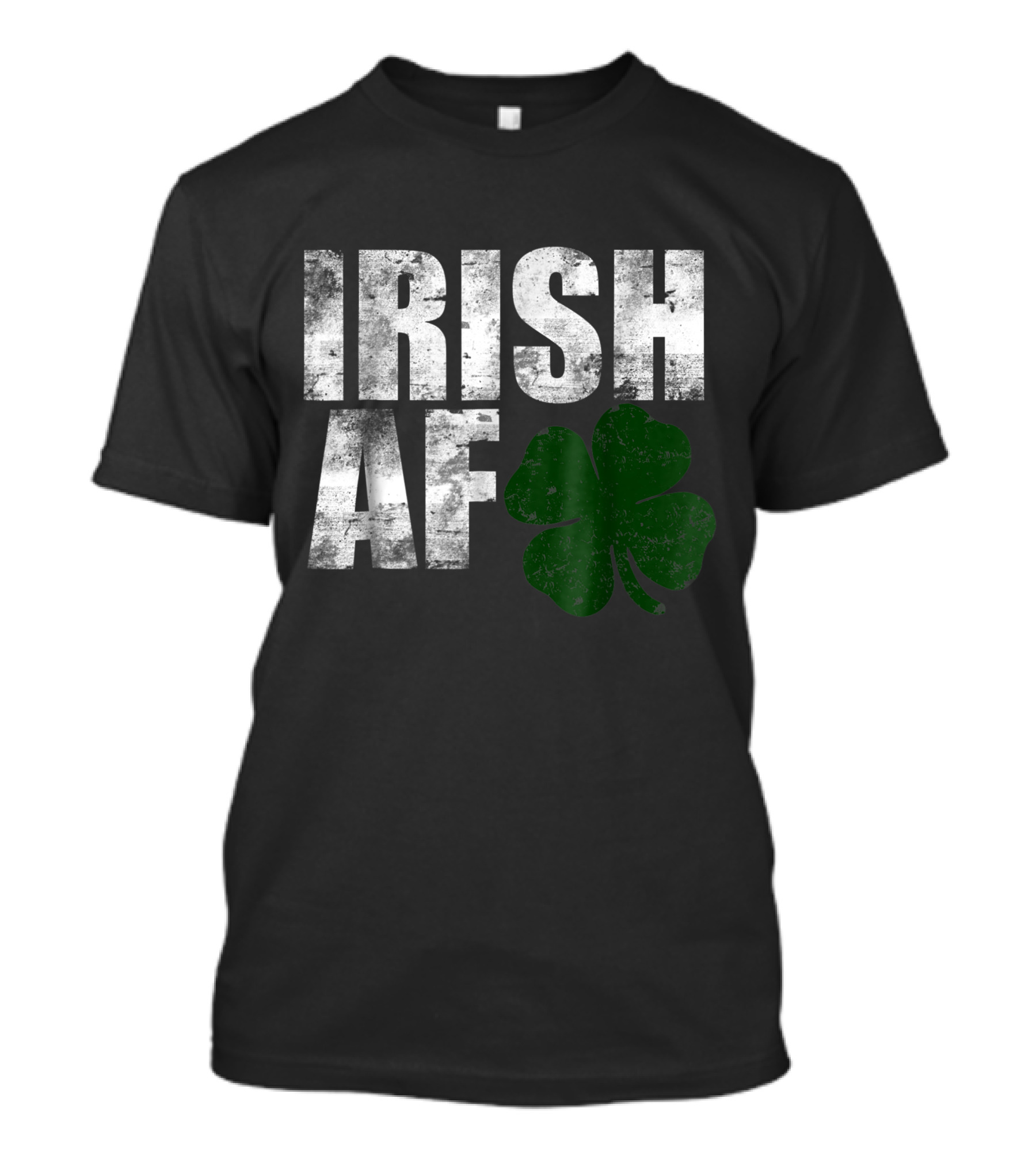 Irish AF St. Patrick's Day Shamrock T-Shirt