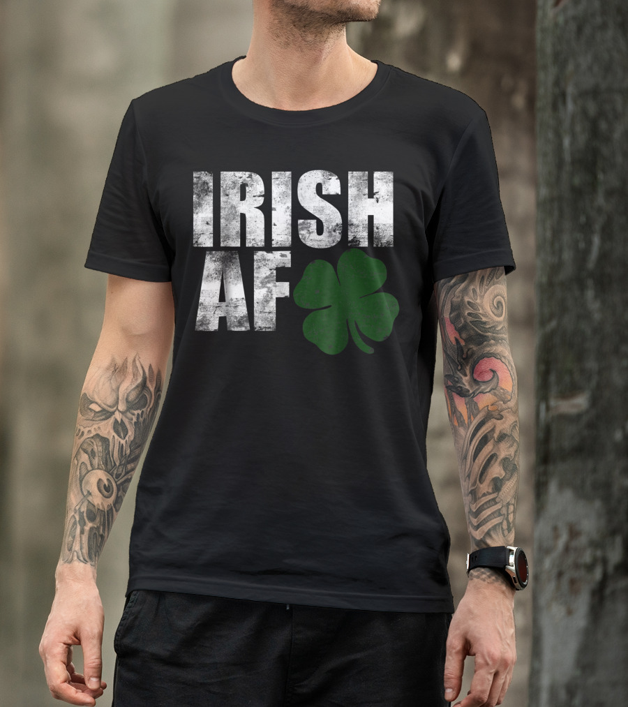 Irish AF St. Patrick's Day Shamrock T-Shirt