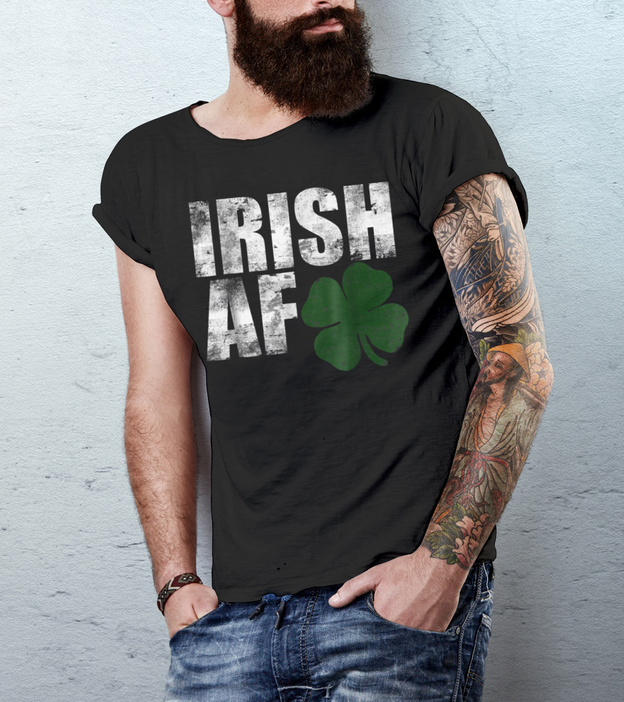 Irish AF St. Patrick's Day Shamrock T-Shirt