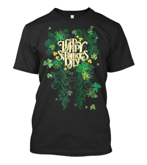 HAPPY ST PATRICKS DAY T-Shirt