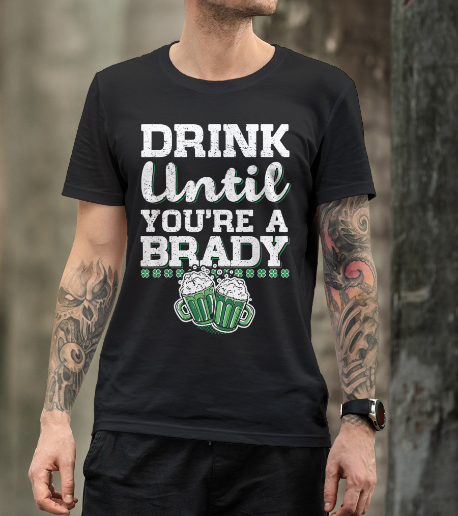 Drink Until You're A Brady Cheers Clover Icons T-Shirt