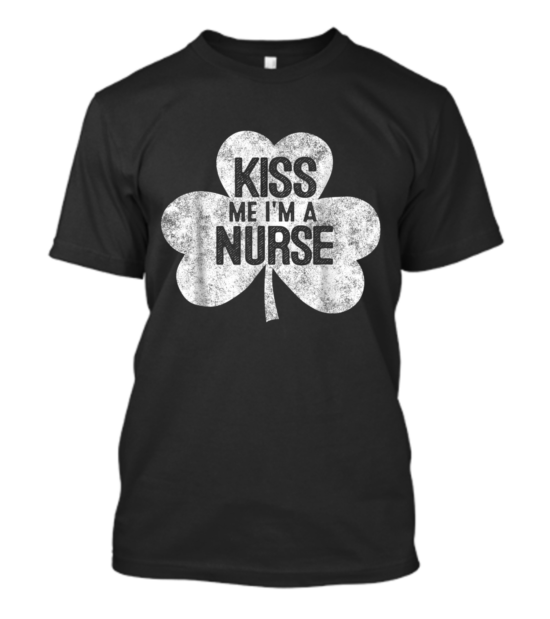 Kiss Me I'm A Nurse Shamrock T-Shirt