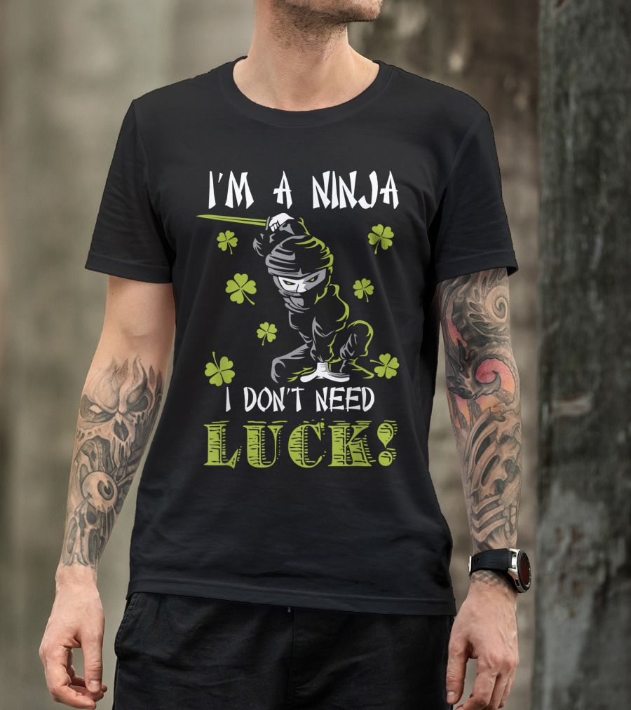I'm A Ninja I Don't Need Luck Green Kids Clover St. Patrick's Day T-Shirt