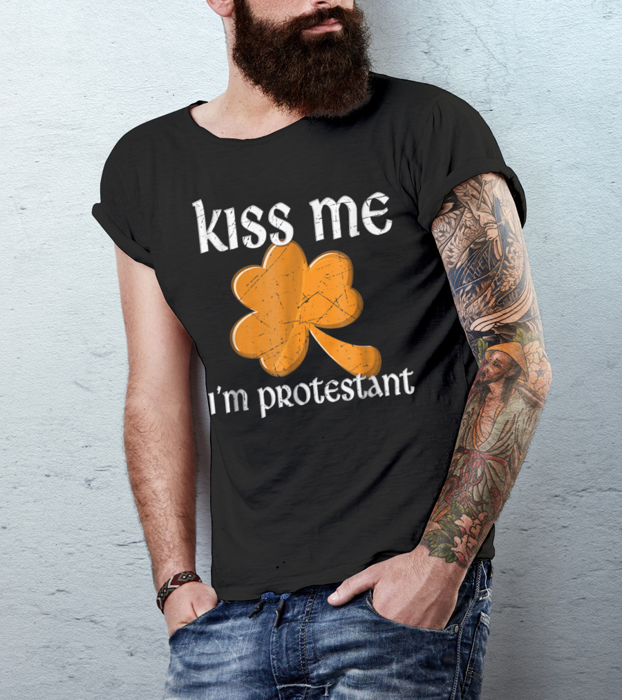 Kiss Me I'm Protestant Shamrock T-Shirt