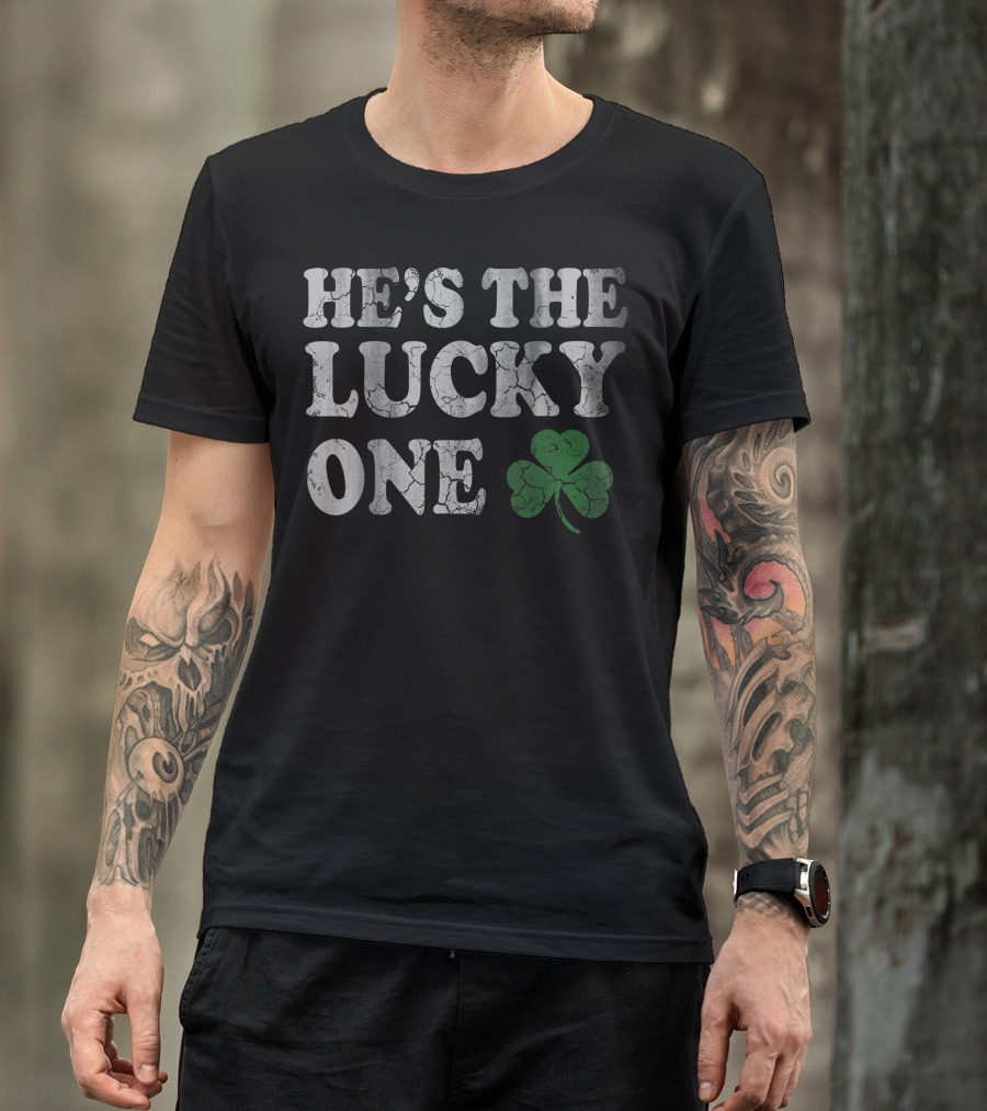 He's The Lucky One Shamrock Couples T-Shirt