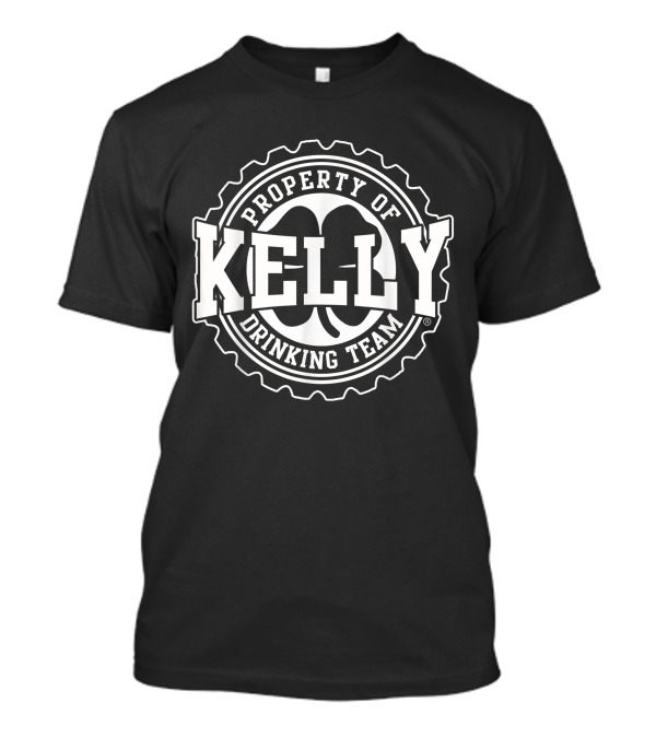 Property Of Kelly Drinking Team T-Shirt