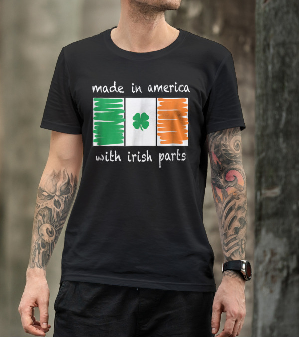 Made In America With Irish Parts St. Patrick's Day Boys And Girls Funny Irish Parts T-Shirt