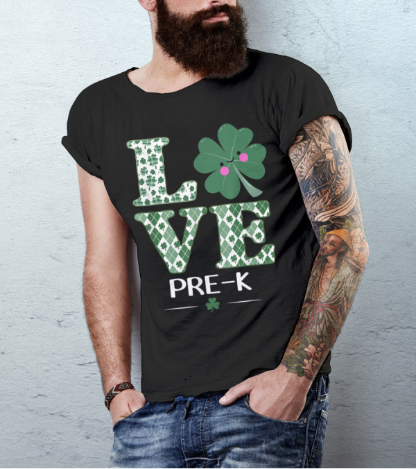 Love Shamrock Pre-K St Patrick's Day Teacher T-Shirt