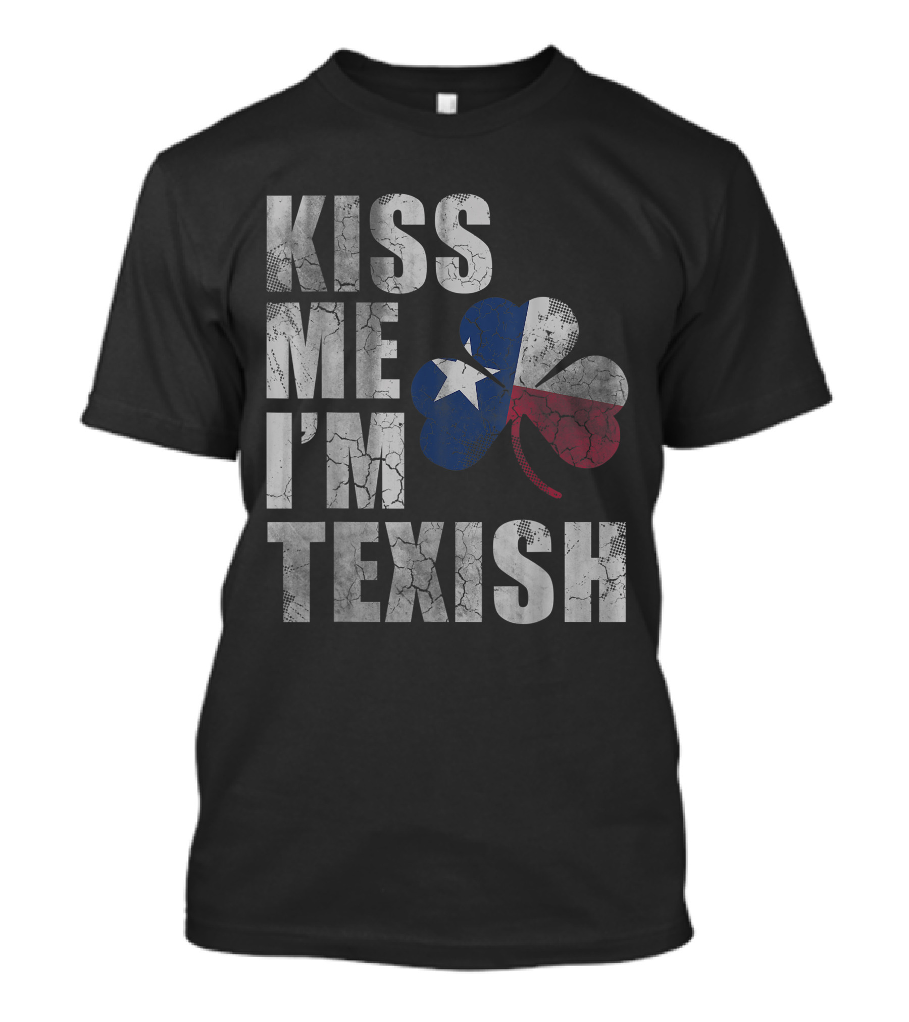 Kiss Me I'm Texish Texas Irish Flag Shamrock T-Shirt