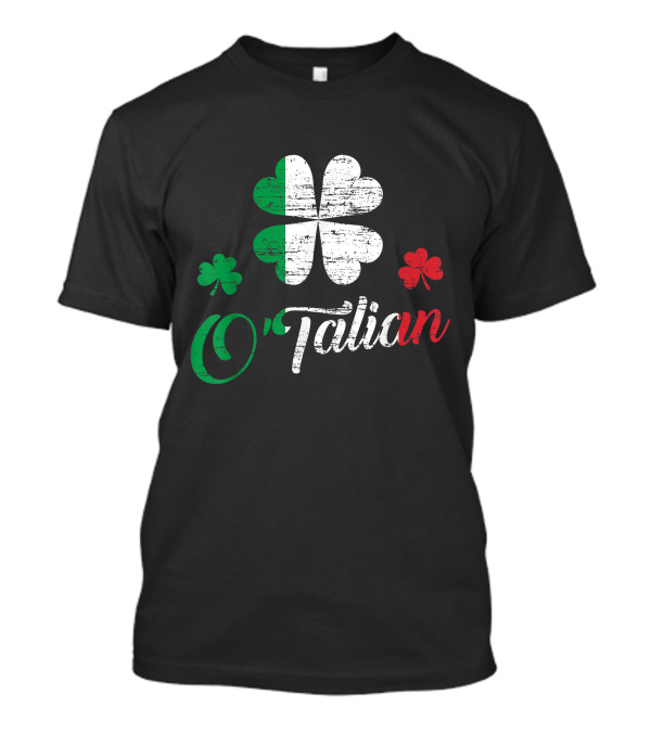 O Talian Shamrock St. Patrick's Day Italian Flag Colors T-Shirt