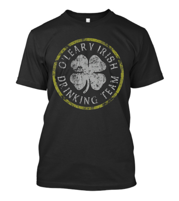 O Leary Irish Drinking Team Shamrock St Patricks Day Family Surname T-Shirt