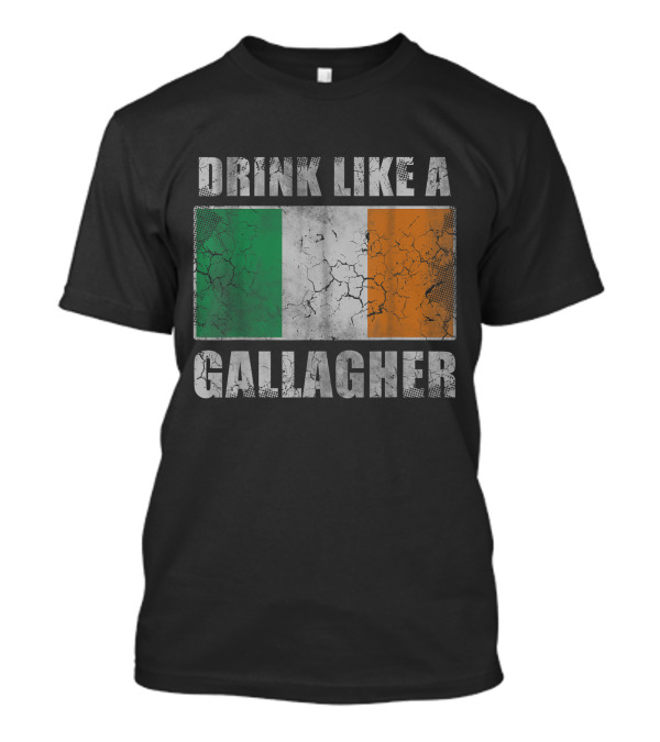 Drink Like A Gallagher Irish Flag Cracked Texture T-Shirt