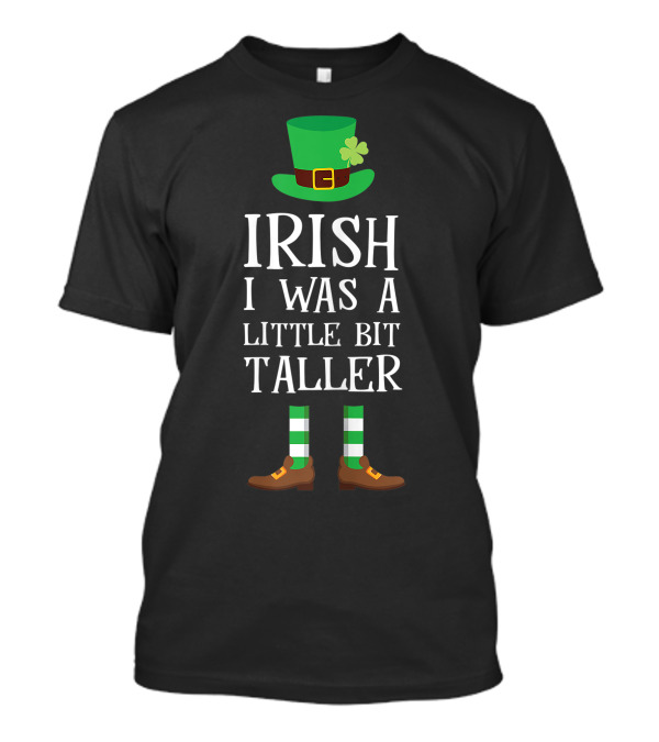 Irish I Was A Little Bit Taller Leprechaun Shamrock Hat And Striped Socks T-Shirt