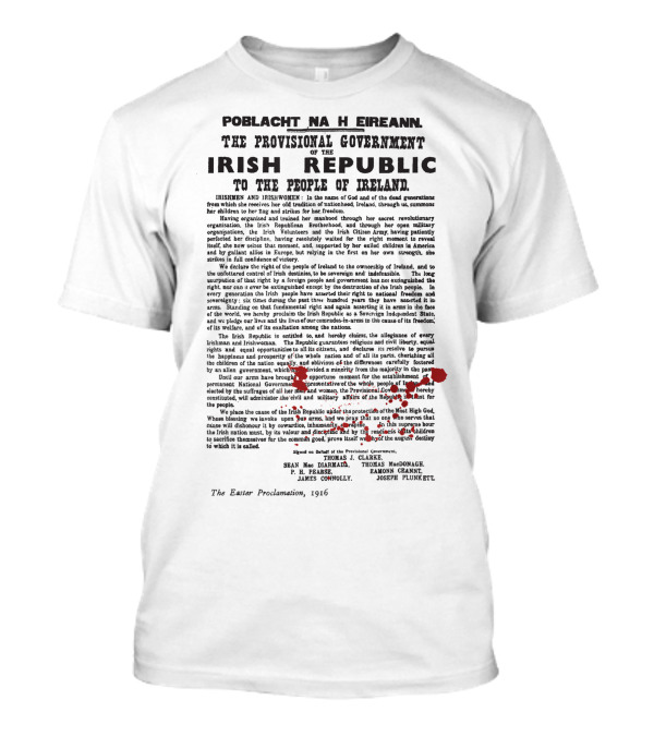 St. Patrick's Day Irish Republic Proclamation Éire Saorstát Poblacht Na H Éireann 1916 T-Shirt
