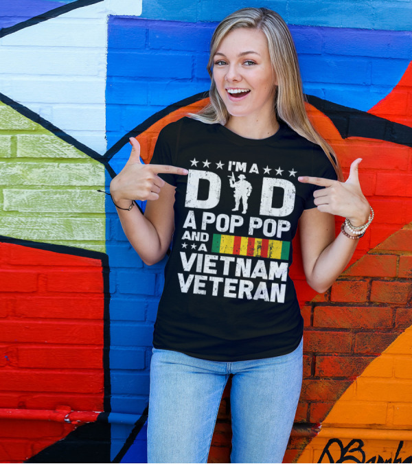 I'm A Dad A Pop Pop And A Vietnam Veteran Soldier Stars Stripes T-Shirt