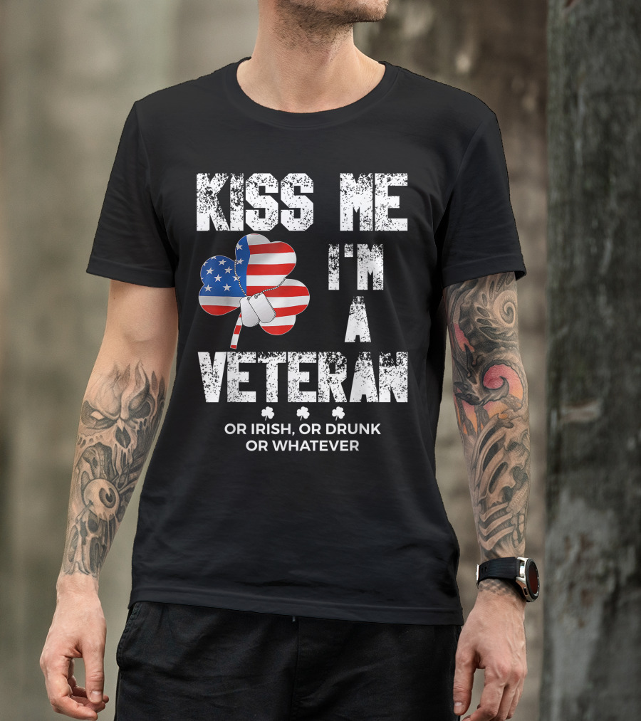 Kiss Me I'm A Veteran Or Irish Or Drunk Or Whatever With American Flag Shamrock Dog Tags T-Shirt