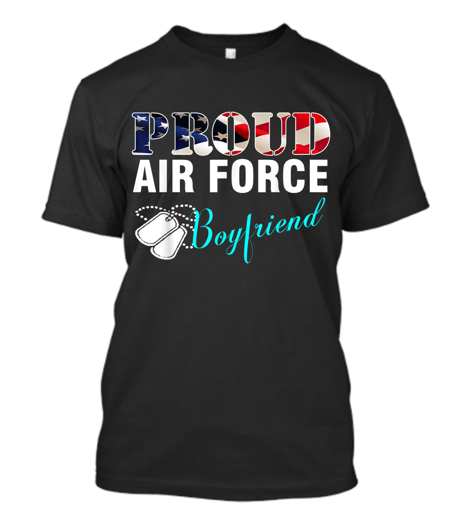 Proud Air Force Boyfriend With American Flag Typography And Dog Tags T-Shirt