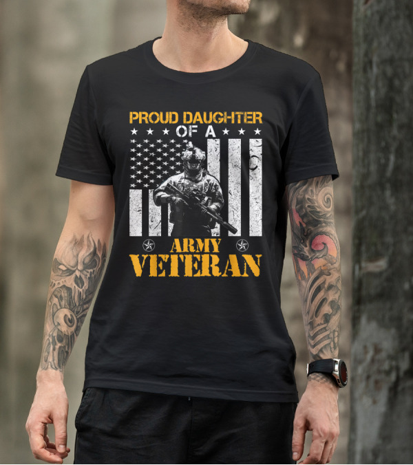 Proud Daughter Of A Army Veteran American Flag With Soldier T-Shirt