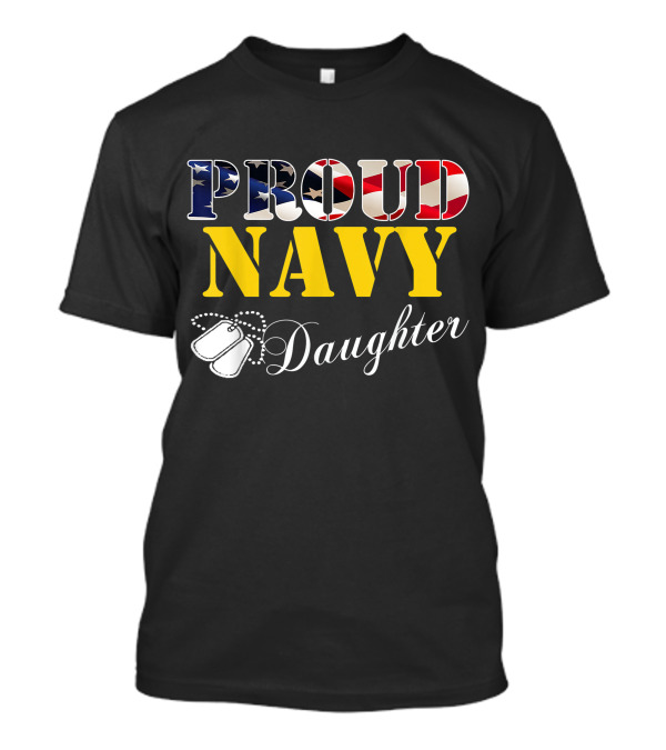 Proud Navy Daughter American Flag Dog Tags T-Shirt