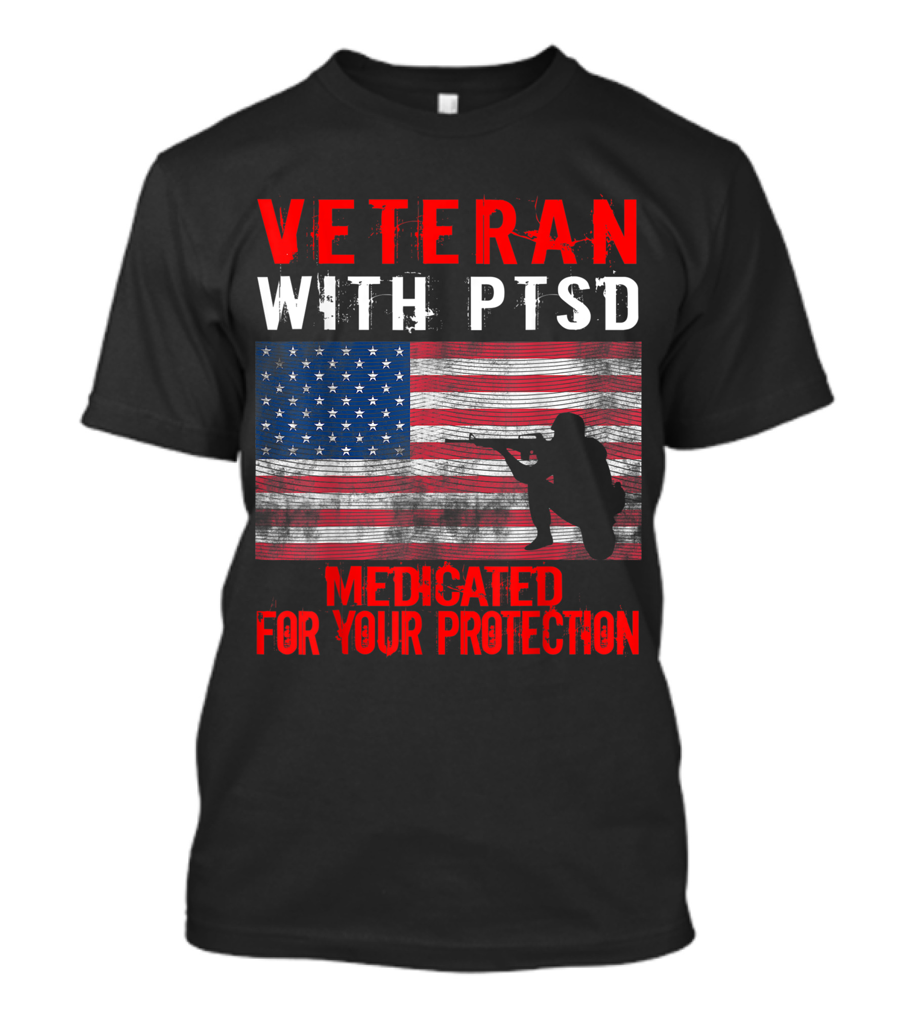 Veteran With PTSD Medicated For Your Protection American Flag Rifle T-Shirt