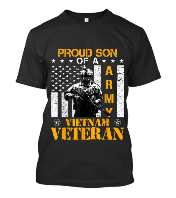 Proud Son Of A Army Vietnam Veteran Rifle Soldier T-Shirt
