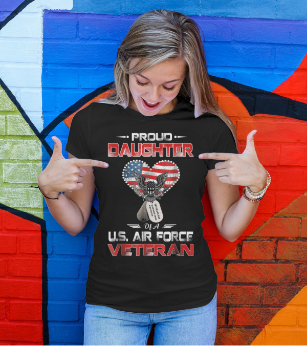 Proud Daughter Heart Eagle US Air Force Veteran Dog Tags T-Shirt