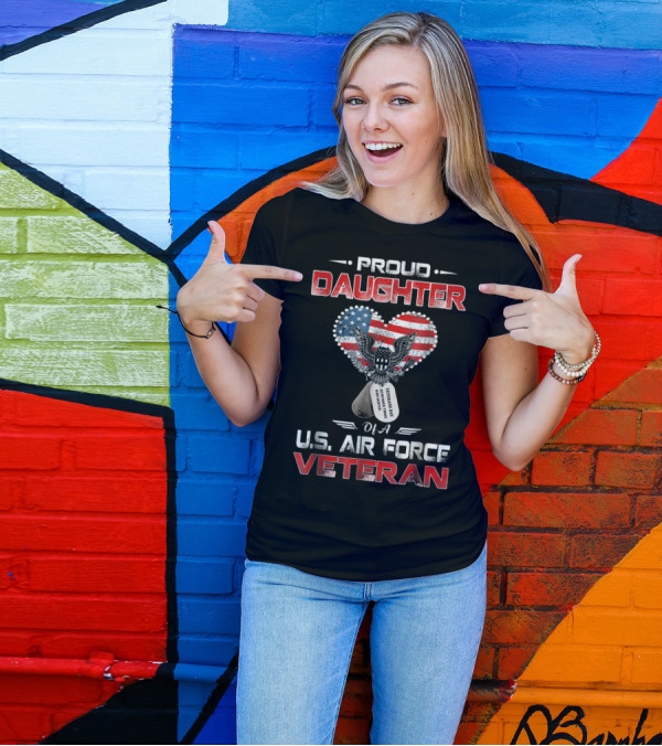 Proud Daughter Heart Eagle US Air Force Veteran Dog Tags T-Shirt