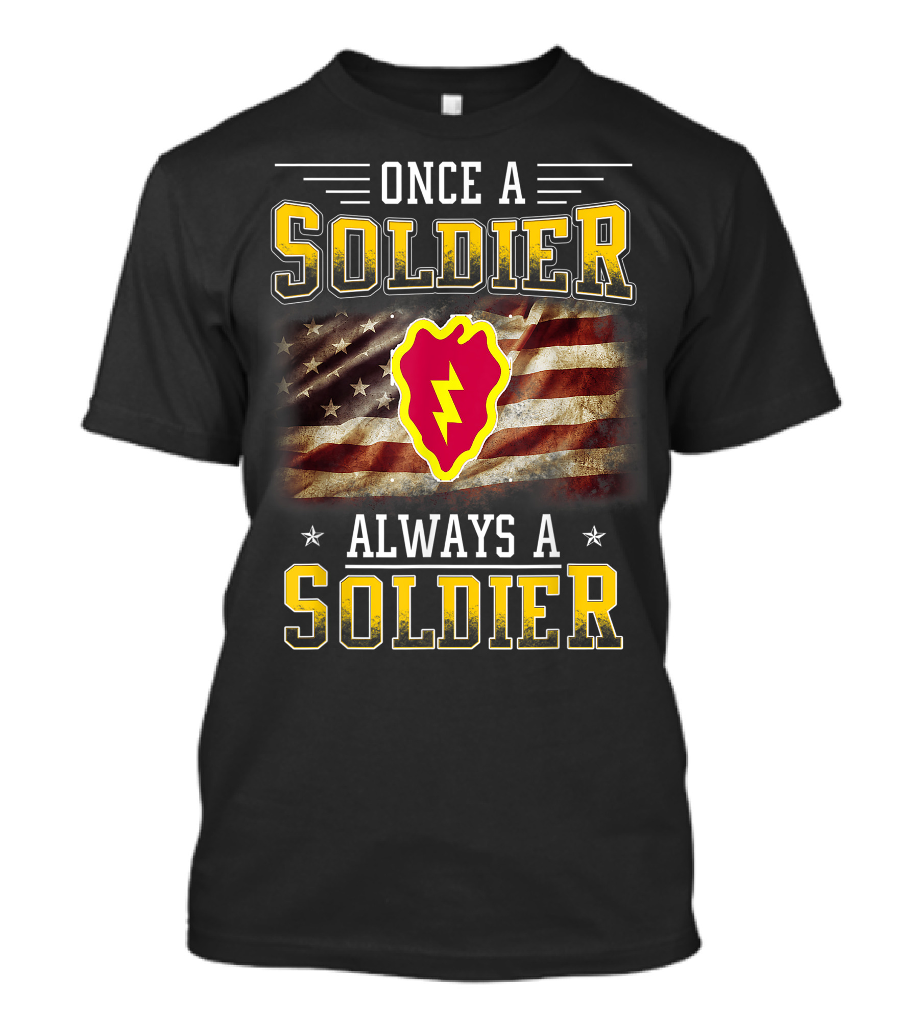 Once A Soldier Always A Soldier 25th Infantry Division Veteran Flag T-Shirt