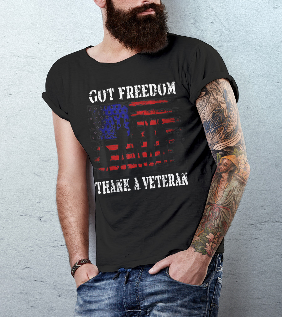 Got Freedom Thank A Veteran US Flag Patriotic T-Shirt
