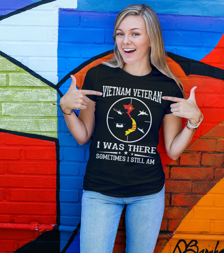 Vietnam Veteran I Was There Sometimes I Still Am Helicopters Vietnam Map Star Stripes T-Shirt