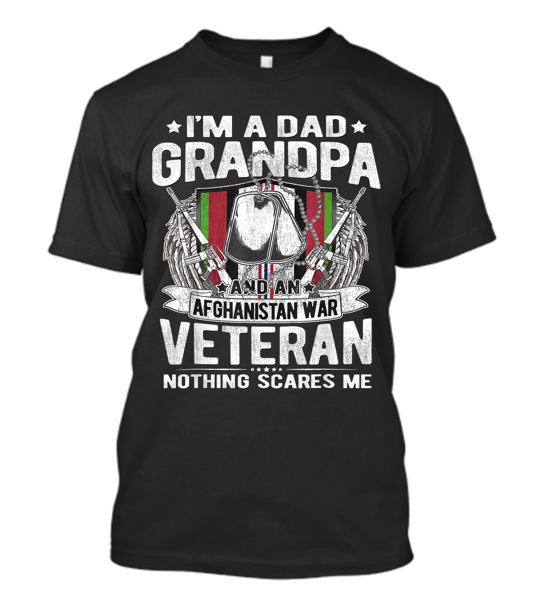 I'm A Dad Grandpa And An Afghanistan War Veteran Nothing Scares Me T-Shirt