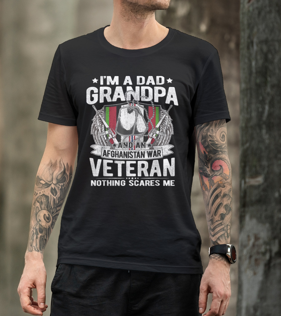 I'm A Dad Grandpa And An Afghanistan War Veteran Nothing Scares Me T-Shirt