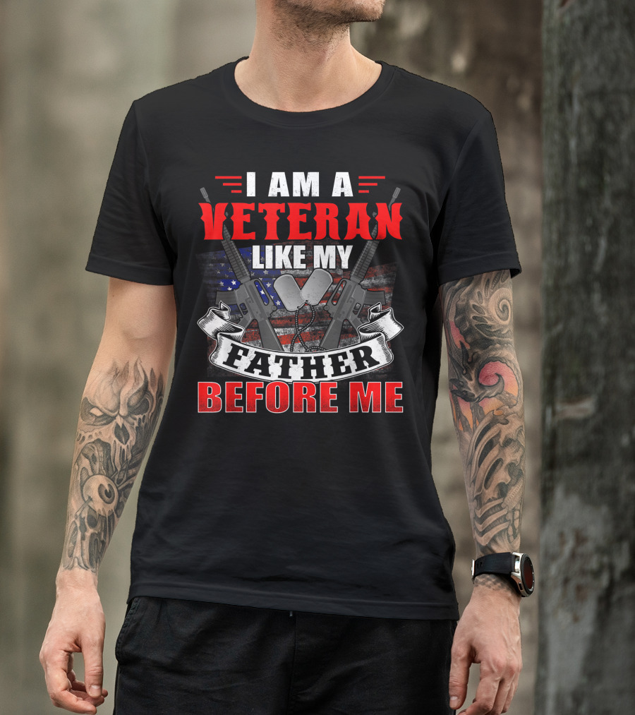 I Am A Veteran Like My Father Before Me American Pride Dog Tags And Rifles T-Shirt